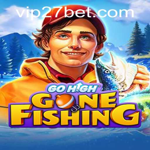 Exploring the Innovative World of GoHighGoneFishing and 27bet