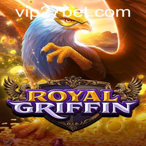 Discover the Adventure of RoyalGriffin: The Latest Gaming Sensation